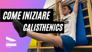 Come iniziare Calisthenics? Consigli e programmi per principianti